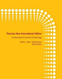 Fundamentals of Anatomy & Physiology: Pearson New International Edition