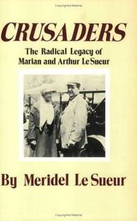 Crusaders: The Radical Legacy of Marian and Arthur Le Sueur