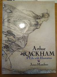 Arthur Rackham: A Life with Illustration