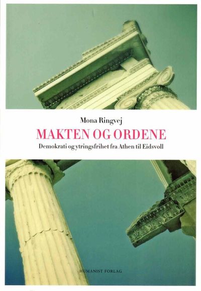 Makten og ordene. Ytringsfrihet og demokrati fra…