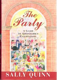 The Party: A Guide to Adventurous Entertaining