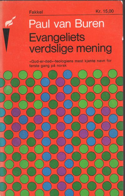 Evangeliets verdslige mening. “Gud er død”…