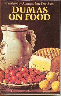 image of Dumas on Food: Selections from "Le Grand Dictionnaire de Cuisine