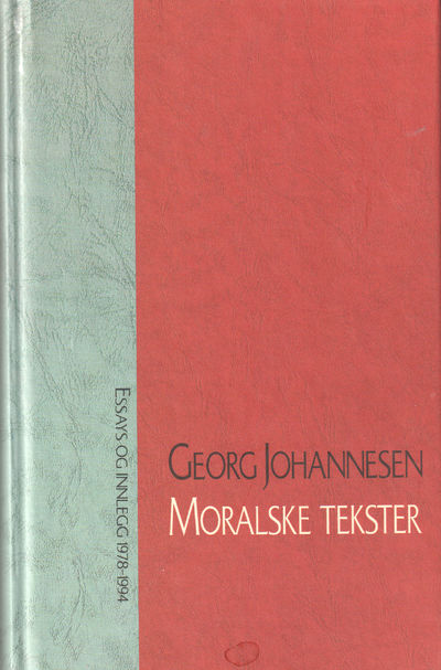 Moralske tekster. Essays og innlegg 1978-1994