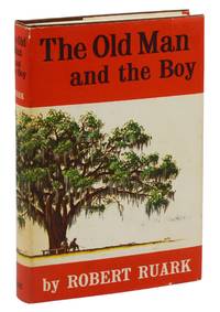 The Old Man and the Boy by Ruark, Robert - 1957