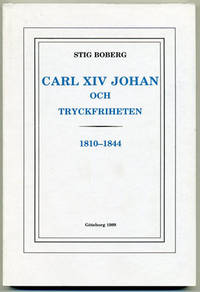 Carl XIV Johan och tryckfriheten 1810-1844.