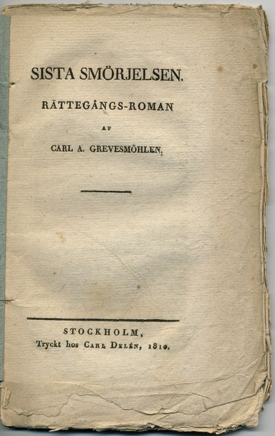 Sista smörjelsen. Rättegångs-roman.