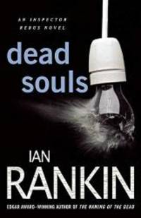 image of Dead Souls: An Inspector Rebus Novel (Inspector Rebus Novels)