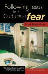 image of Following Jesus in a Culture of Fear (The Christian Practice of Everyday Life)