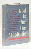 God Is For the Alcoholic