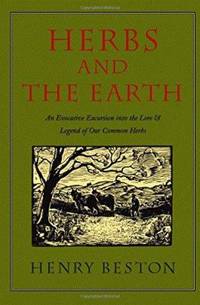 Herbs and the Earth: An Evocative Excursion into the Lore & Legend of Our Common Herbs