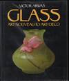 Glass: Art Nouveau To Art Deco