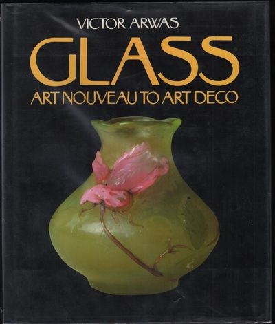 Glass: Art Nouveau To Art Deco