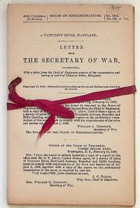 Patuxent River, Maryland: Letter from the Secretary of War, Transmitting, With a letter from the Chief of Engineers, reports of the examination and survey of parts of the Patuxent River, Maryland