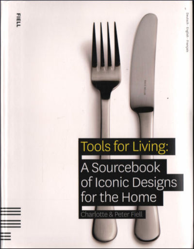 TOOLS FOR LIVING: A Sourcebook of Iconic Designs…