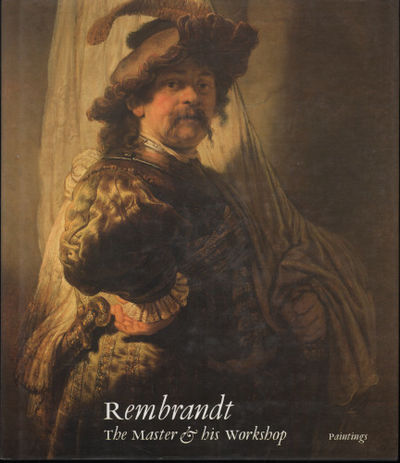 REMBRANDT: THE MASTER & HIS WORKSHOP. PAINTINGS.