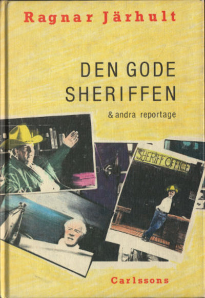DEN GODE SHERIFFEN OCH ANDRA REPORTAGE.