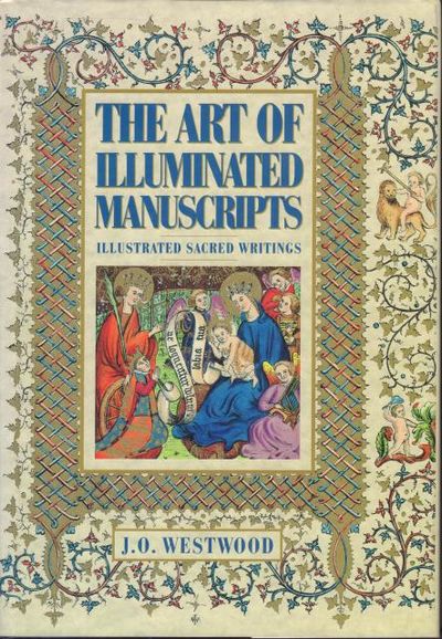 The Art of Illuminated Manuscripts. Illustrated…