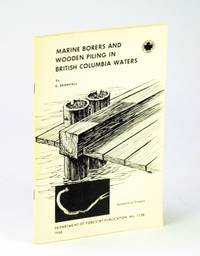 image of Marine Borers and Wooden Piling in British Columbia (B.C.) Waters - Department of Forestry Publication No. 1138