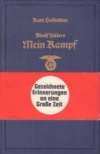 Adolf Hitlers Mein Kampf. Gezeichnete Erinnerungen an eine Grosse Zeit.