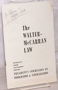 The Walter-McCarran law; extracts from testimony before President's Commission on Immigration & Naturalization