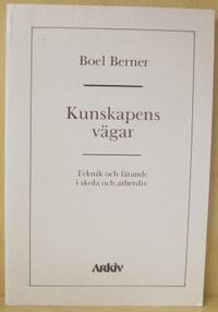 Kunskapens vägar. Teknik och lärande i skola och…