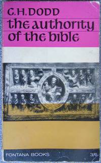 The Authority of the Bible by C H Dodd - 1965