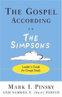 The Gospel According to the Simpsons : Leaders Guide for Group Study