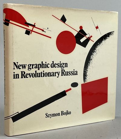 New Graphic Design in Revolutionary Russia.