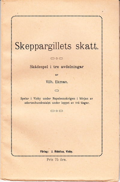 Skeppargillets skatt. Skådespel i tre avdelningar.
