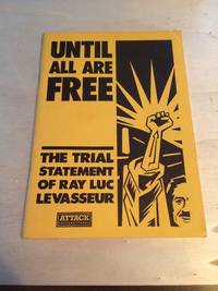 cover of Until All Are Free: The Trial Statement of Ray Luc Levasseur