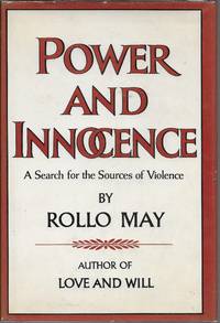 Power and Innocence: A Search For The Sources of Violence