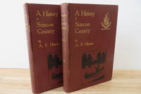 A History of Simcoe County. Vol. I. Its Public Affairs. Vol. II. The Pioneers by A. F HUNTER - Hardcover - 1909 - from Attic Books (SKU: 109268)