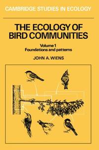 The Ecology of Bird Communities: Volume 1 Foundations and Patterns (Cambridge Studies in Ecology)