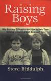 Raising Boys: Why Boys Are Different - And How to Help Them Become Happy and Well-Balanced Men by Steve Biddulph - 2004-01-02