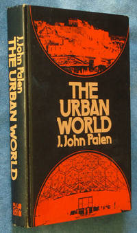 The  Urban World by Palen, J. John - 1975