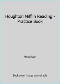Houghton Mifflin Reading - Practice Book