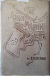 John Marin: The Man and His Work.