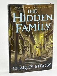 THE HIDDEN FAMILY: Book Two of the Merchant Princes.
