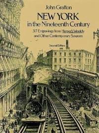 New York in the Nineteenth Century : Engravings from Harper's Weekly and Other Contemporary Sources