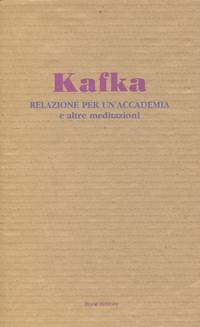 Relazione per un'accademia e altre meditazioni