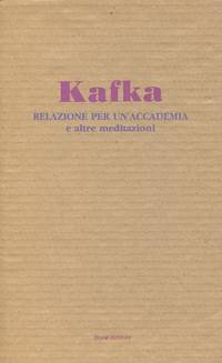 Relazione per un'accademia e altre meditazioni