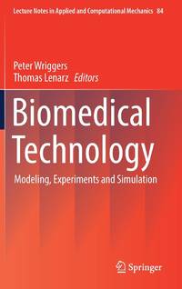 Biomedical Technology : Modeling, Experiments and Simulation