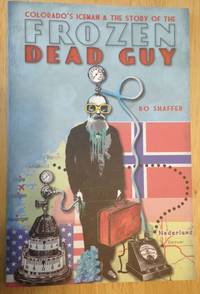 cover of Colorado's Iceman and the Story of the Frozen Dead Guy