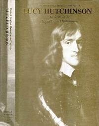 image of Memoirs of the Life of Colonel Hutchinson: With a Fragment of Autobiography (of the Life of Lucy Hutchinson)