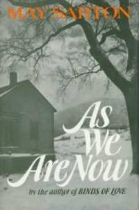 As We Are Now: A Novel by May Sarton - Hardcover - 1973-02-01 - from Books Express (SKU: 0393083721q)