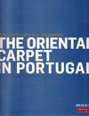 The Oriental Carpet in Portugal: Carpets and Paintings, 15th-18th Centuries