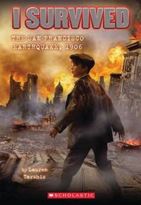 I Survived the San Francisco Earthquake 1906