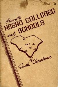 image of Private Negro Colleges and Schools of South Carolina; A Survey Report