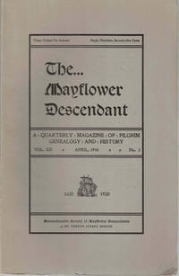 The Mayflower Descendant, A Quarterly Magazine of Pilgrim Genealogy and History, April 1918 Vol. XX No. 2